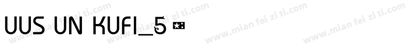UUS UN KUFI_5字体转换
